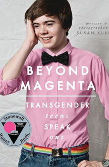 K-12 Book: “Beyond Magenta- Transgender teens Speak out”